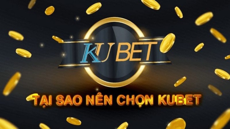 Giới thiệu KUBET - Nhà cái uy tín dành cho bet thủ
